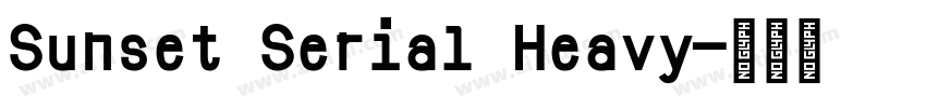 Sunset Serial Heavy字体转换